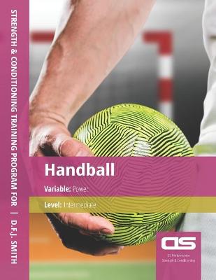Book cover for DS Performance - Strength & Conditioning Training Program for Handball, Power, Intermediate