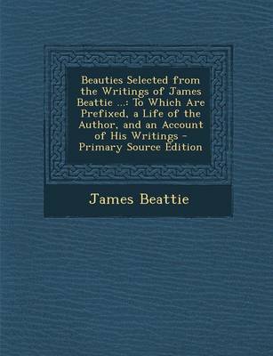 Book cover for Beauties Selected from the Writings of James Beattie ...