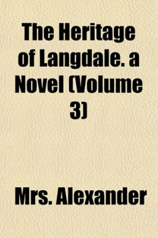 Cover of The Heritage of Langdale. a Novel (Volume 3)