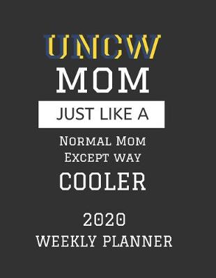 Book cover for UNCW Mom Weekly Planner 2020