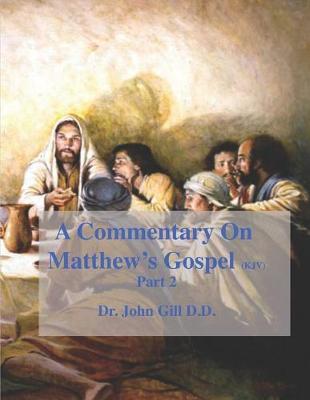 Book cover for A Commentary On Matthew's Gospel (kJV), Part 2