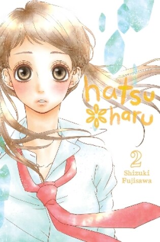 Cover of Hatsu*Haru, Vol. 2