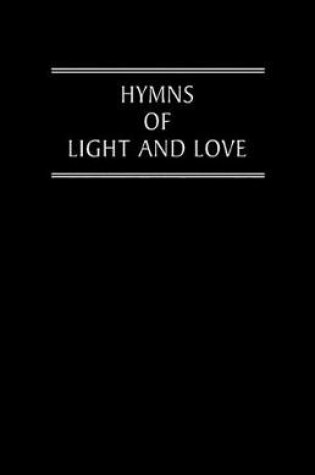 Cover of Hymns of Light and Love Words Ed