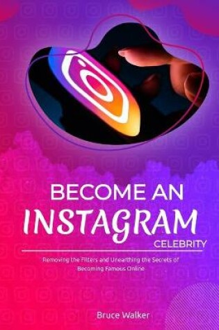 Cover of Become an Instagram Celebrity