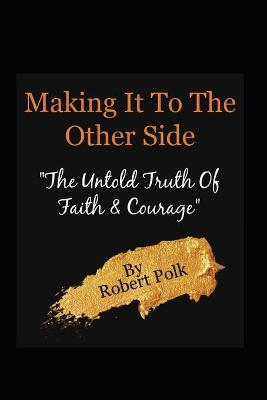 Book cover for Making It to The Other Side