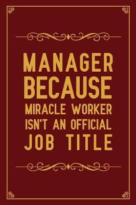 Book cover for Manager because miracle worker isn't an official job title