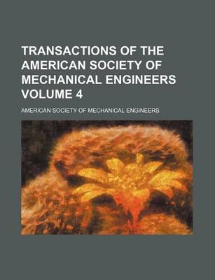 Book cover for Transactions of the American Society of Mechanical Engineers Volume 4