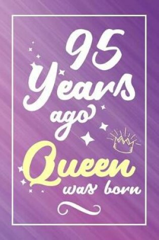 Cover of 95 Years Ago Queen Was Born