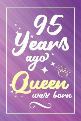 Book cover for 95 Years Ago Queen Was Born