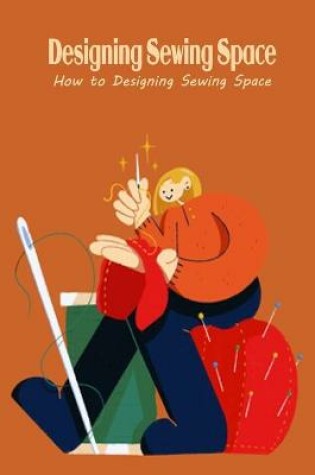 Cover of Designing Sewing Space