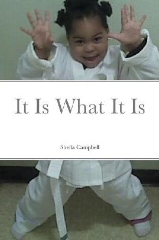 Cover of It is what it is