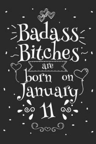 Cover of Badass Bitches Are Born On January 11