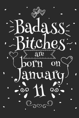 Book cover for Badass Bitches Are Born On January 11