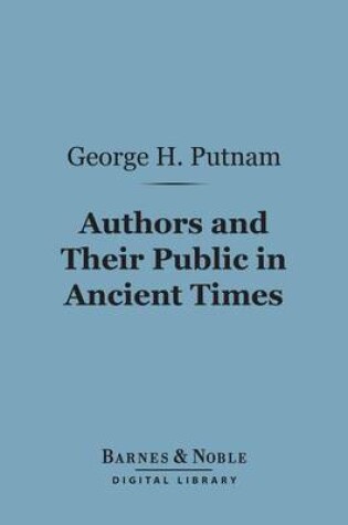 Cover of Authors and Their Public in Ancient Times (Barnes & Noble Digital Library)