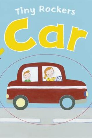 Cover of Tiny Rockers: Car