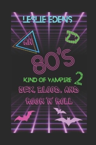 Cover of An 80s Kind of Vampire 2