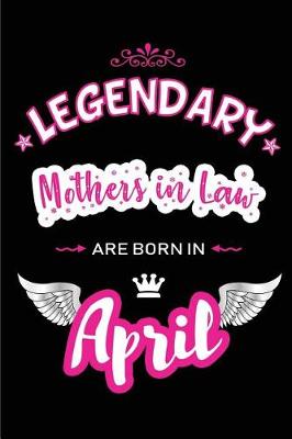 Book cover for Legendary Mothers in Law Are Born in April