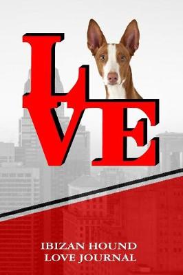 Book cover for Ibizan Hound Love Journal