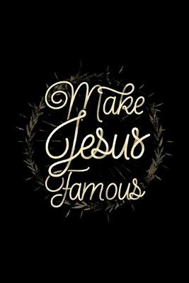 Book cover for Make Jesus Famous