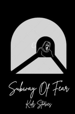 Cover of Subway Of Fear