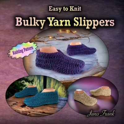 Book cover for Easy to Knit Bulky Yarn Slippers