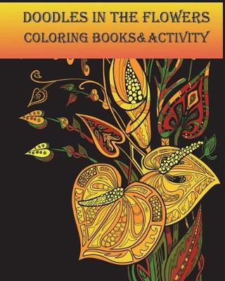 Book cover for Doodles in the Flowers Coloring Books & Activity