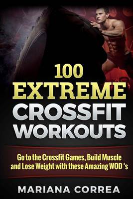 Book cover for 100 Extreme Crossfit Workouts