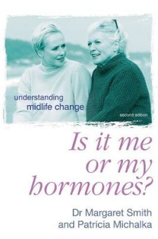 Cover of Is It Me Or My Hormones?