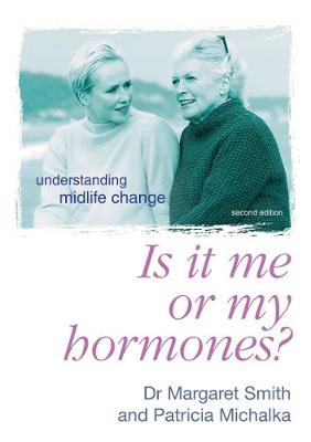 Book cover for Is It Me Or My Hormones?