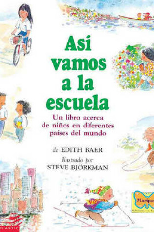Cover of Asi Vamos a la Escuela/This Is the Way We Go to School