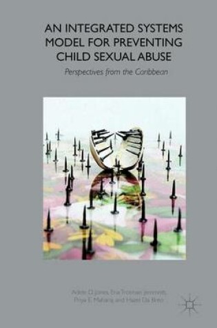 Cover of An Integrated Systems Model for Preventing Child Sexual Abuse