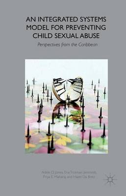 Book cover for An Integrated Systems Model for Preventing Child Sexual Abuse