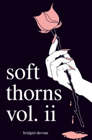 Cover of Soft Thorns Vol. II