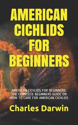 Book cover for American Cichlids for Beginners