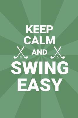 Book cover for Keep Calm And Swing Easy