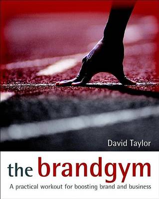 Book cover for The Brandgym: A Practical Workout for Boosting Brand and Business