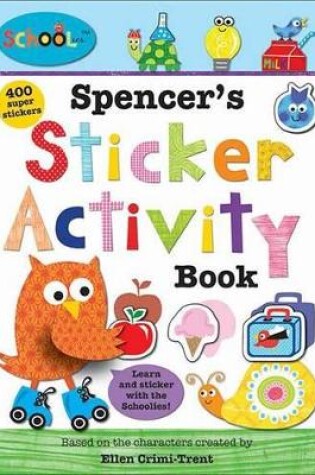 Cover of Schoolies-Spencer's Sticker Activity Book