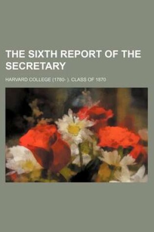 Cover of The Sixth Report of the Secretary