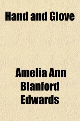 Book cover for Hand and Glove; By Amelia B. Edwards
