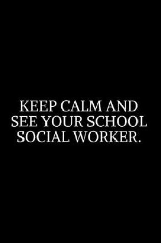 Cover of Keep Calm And See Your School Social