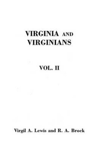 Cover of Virginia and Virginians, 1606-1888. In Two Volumes. Volume II