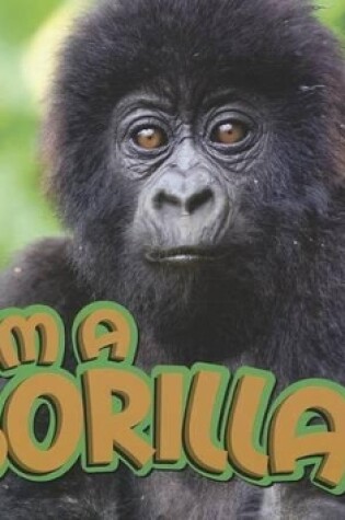 Cover of I Am a Gorilla