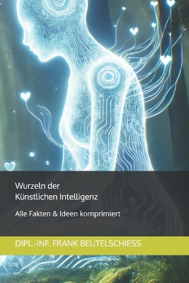 Book cover for Wurzeln der Künstlichen Intelligenz