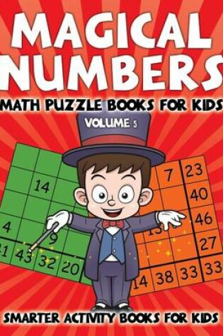 Cover of Magical Numbers - Math Puzzle Books for Kids Volume 5