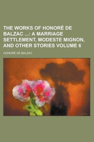 Cover of The Works of Honore de Balzac Volume 6