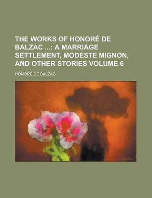 Book cover for The Works of Honore de Balzac Volume 6