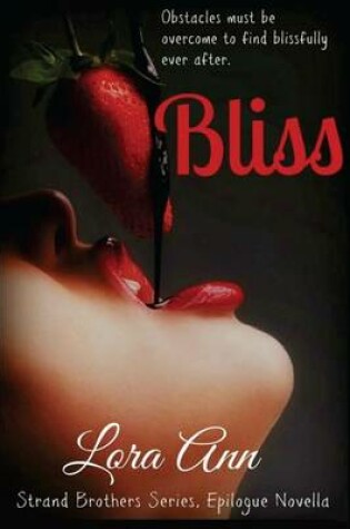 Cover of Bliss (Strand Brothers Series, Book 4, Epilogue Novella)