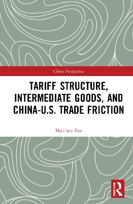 Cover of Tariff Structure, Intermediate Goods, and China–U.S. Trade Friction