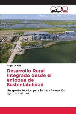 Book cover for Desarrollo Rural Integrado desde el enfoque de Sustentabilidad