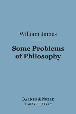 Book cover for Some Problems of Philosophy (Barnes & Noble Digital Library)